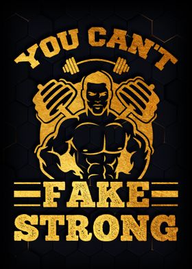 You Cant Fake Strong