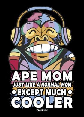 Ape Mom Just Like A Normal