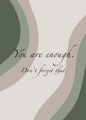 You are enough