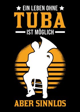 Ein Leben ohne Tuba ist m