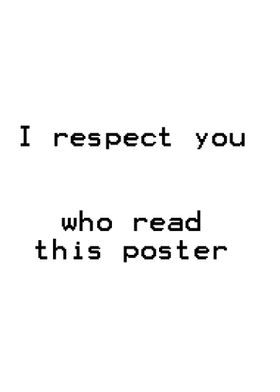 i respect you