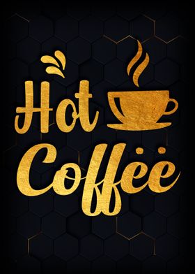 Hot Coffee