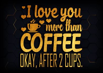 I love you coffee