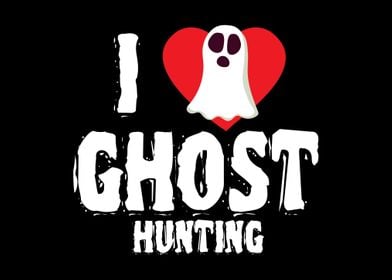 Ghost Love Ghosts Hunter