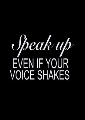 Speak up