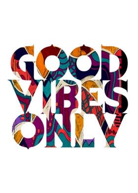 Good vibes only word art