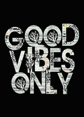 Good vibes only motivation