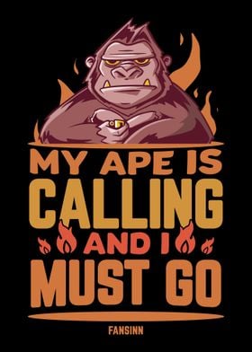 My Ape Is Calling And I Mu