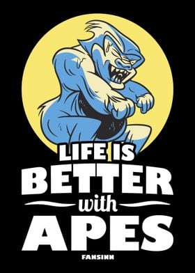 Life Is Better With Apes