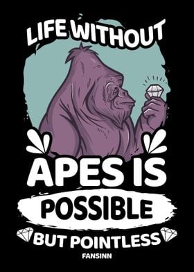 Life Without Apes Is Possi