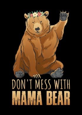 Dont Mess With Mama Bear