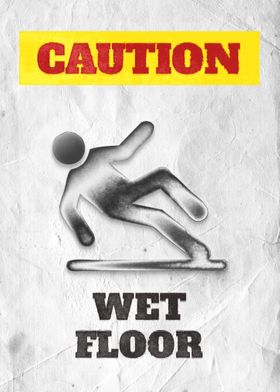 Caution wet floor