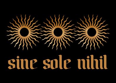 Sun SINE SOLE NIHIL