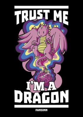 Trust Me Im A Dragon