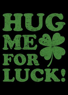 Hug me for Luck