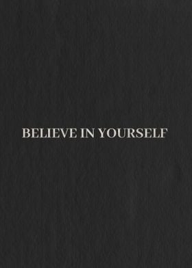 Believe in Yourself 