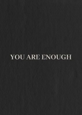 you are enough