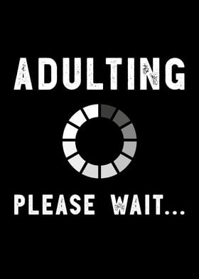 Adulting Please Wait