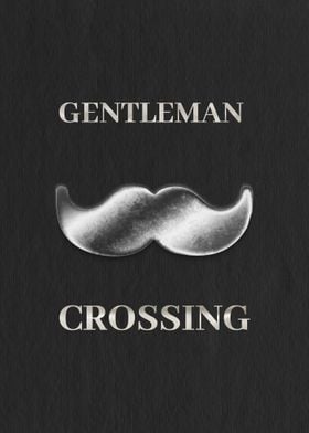 Gentleman Crossing