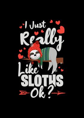 I Just Really Like Sloths