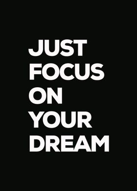 Focus on Your Dream Quotes