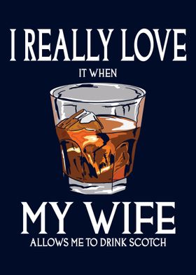 My Wife Allows Scotch