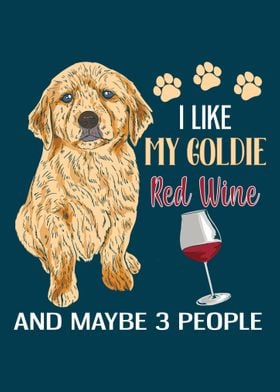 I Like My Goldie Red Wine