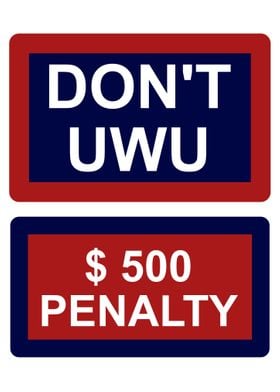 Funny UwU Penalty Sign