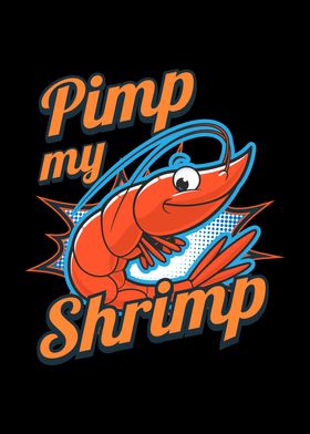 Pimp My Shrimp