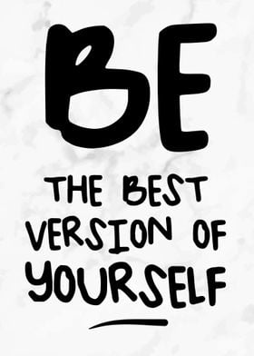 Be the best version of you