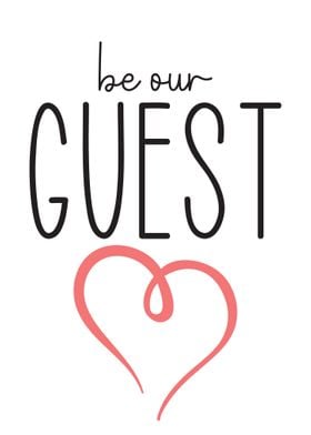 be our Guest