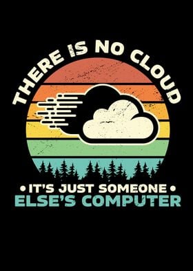 There Is No Cloud Its
