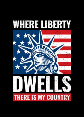 Where Liberty Dwells there