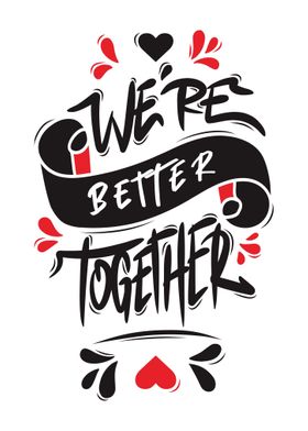 Were Better Together