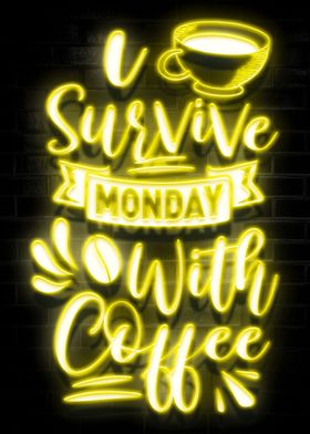 Survive Monday With Coffee