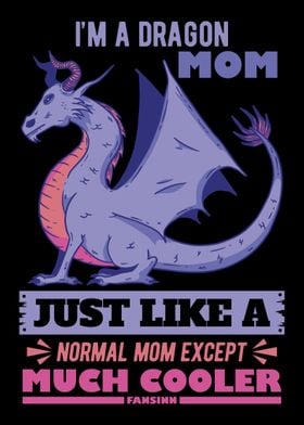 Im A Dragon Mom Just Like