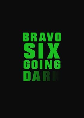 Bravo Six Going Dark