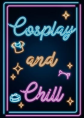 Cosplay and Chill