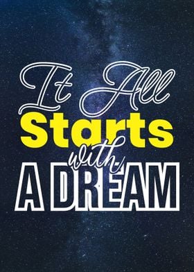 All starts with a dream