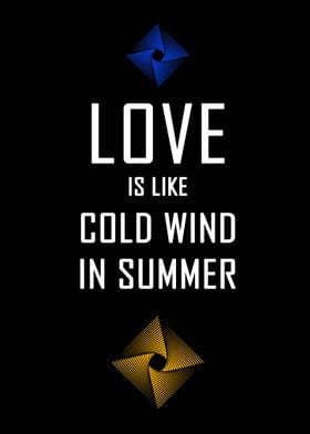 Love is like cold wind