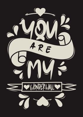 You Are My Wonderwall