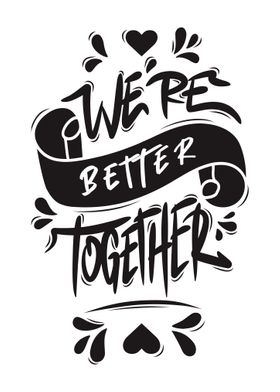 Were Better Together