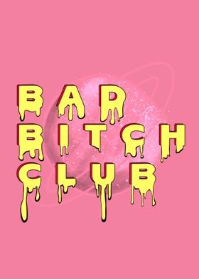 Bad BItch Club Print