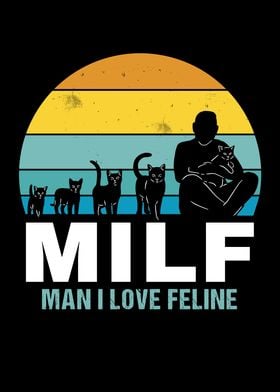 Milf Man I love Feline