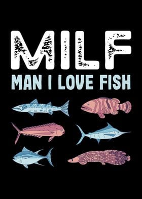 Milf Man I love Fish Funny