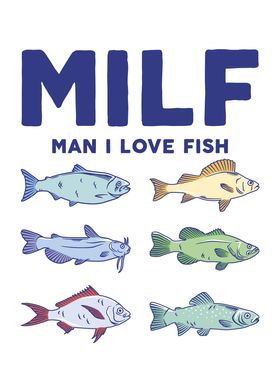 MILF Funny Man I love Fish