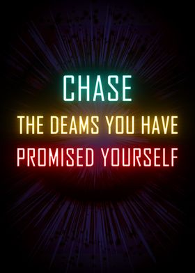 Chase your Dreams