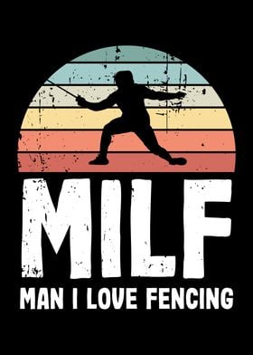 Milf Man I love Fencing