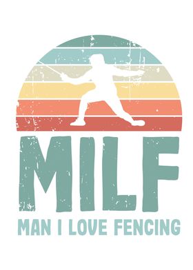 Funny Fencer Gift Milf Man