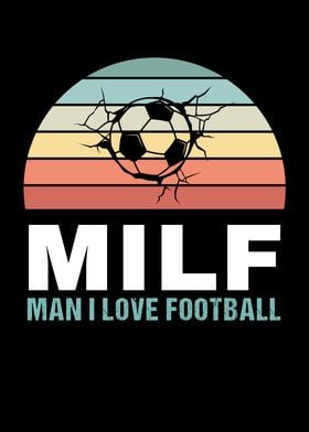 Milf Man I love Football